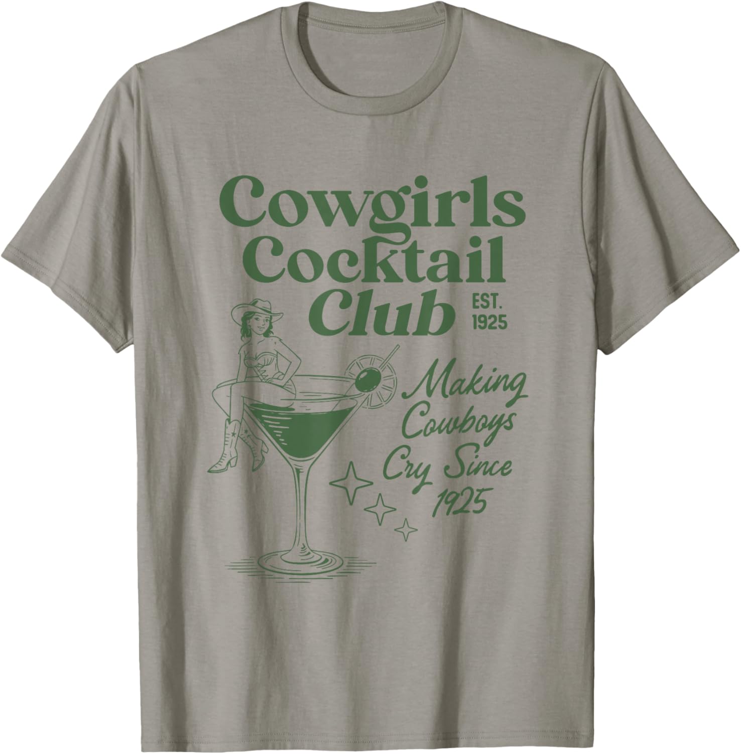 Cowgirls Cocktail Club Makes Cowboys Cry Since 1925 T-Shirt - T-Shirt | Sand