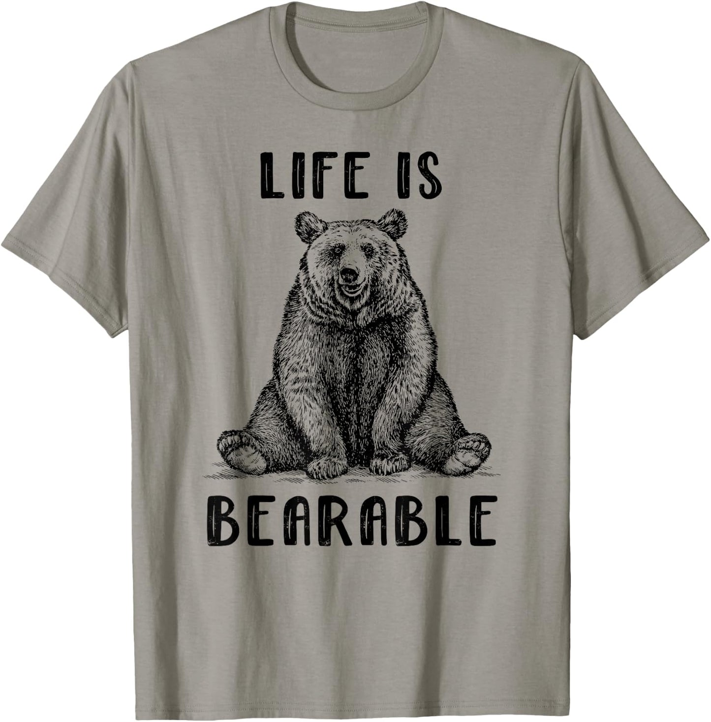 Funny Bear | Life Is Bearable T-Shirt - T-Shirt | Sand