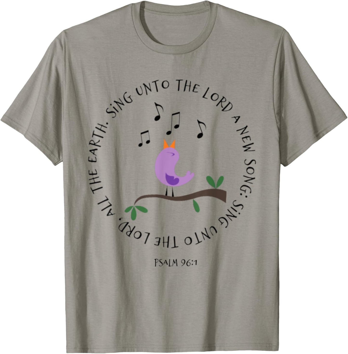 Psalm 96:1 Sing Unto The Lord Birds Song Bible Verse Shirt T-Shirt - T-Shirt | Sand