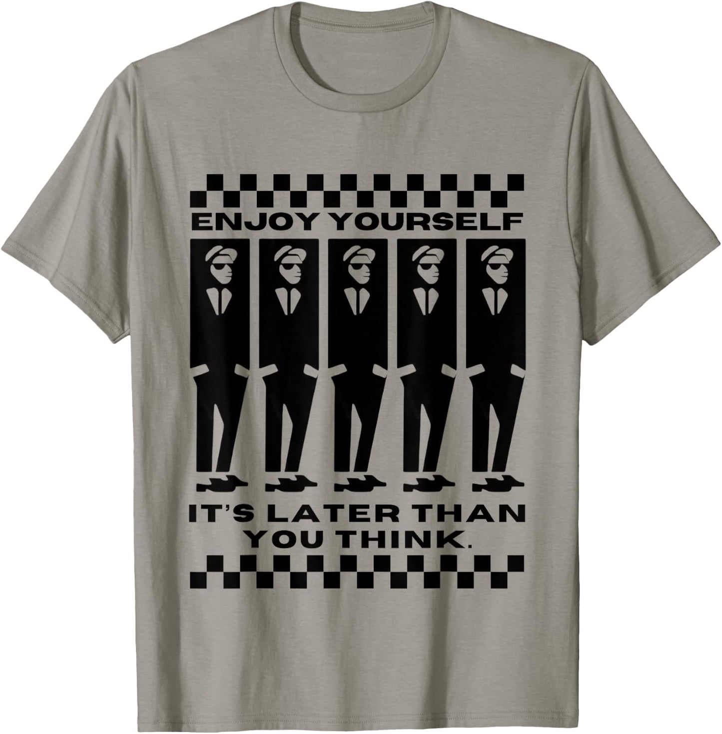 Enjoy Yourself, It's Later Than 2 Tone Ska Music T-Shirt - T-Shirt | Sand