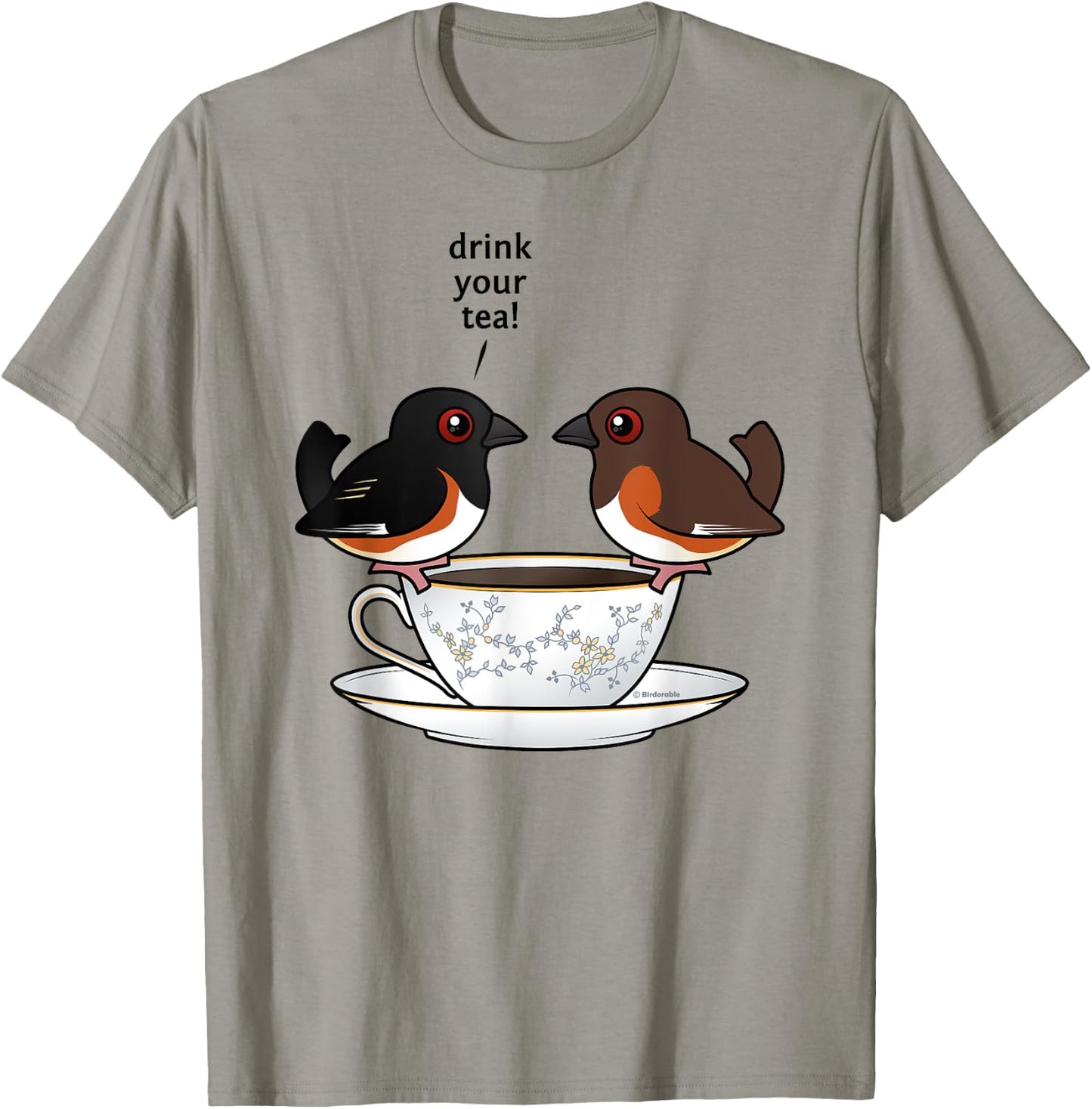 Funny Cute Cartoon Birds Eastern Towhee Drink Your Tea Gift T-Shirt - T-Shirt | Sand
