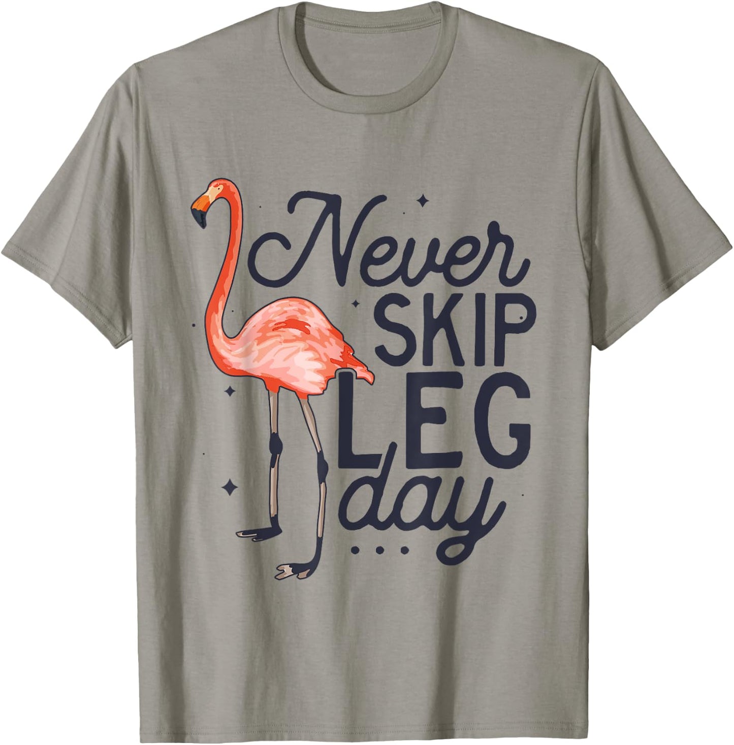 Never Skip Leg Day Funny Flamingo Gym Workout T-Shirt - T-Shirt | Sand