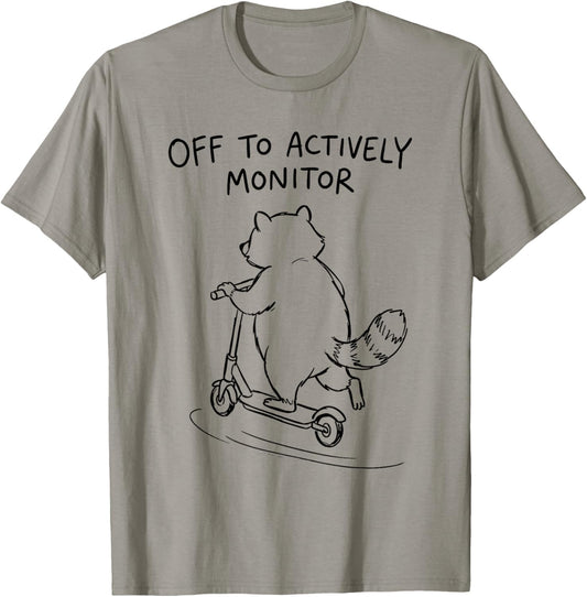 Funny Raccoon Off to Actively Monitor Teacher Testing T-Shirt - T-Shirt | Sand