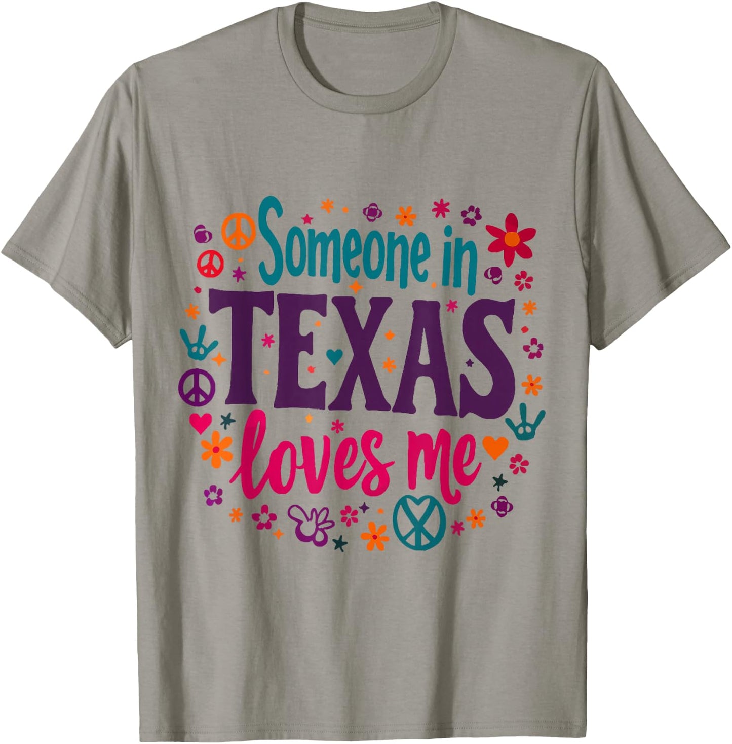 Someone In Texas Loves Me Funny design T-Shirt - T-Shirt | Sand