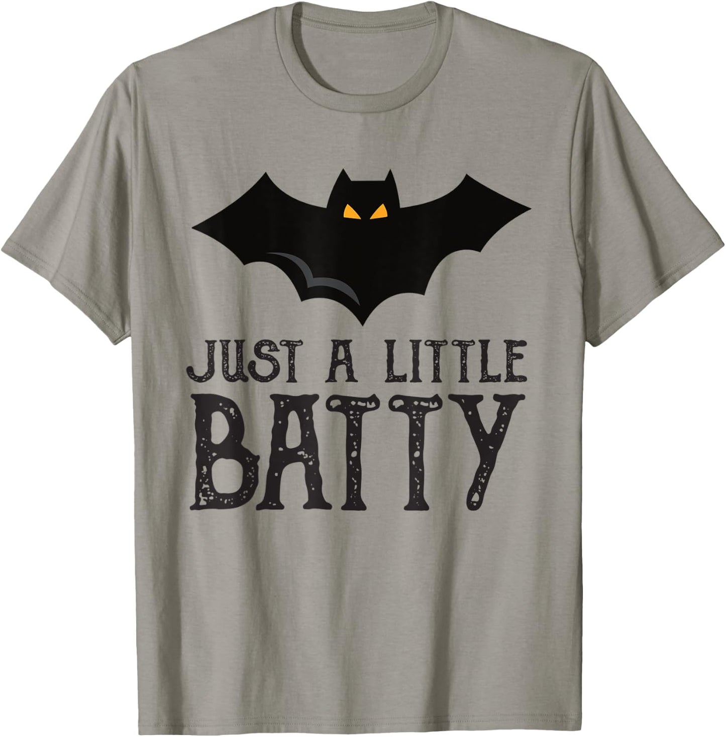 Just a Little Batty - Bat Funny Halloween Holiday Quote T-Shirt - T-Shirt | Sand