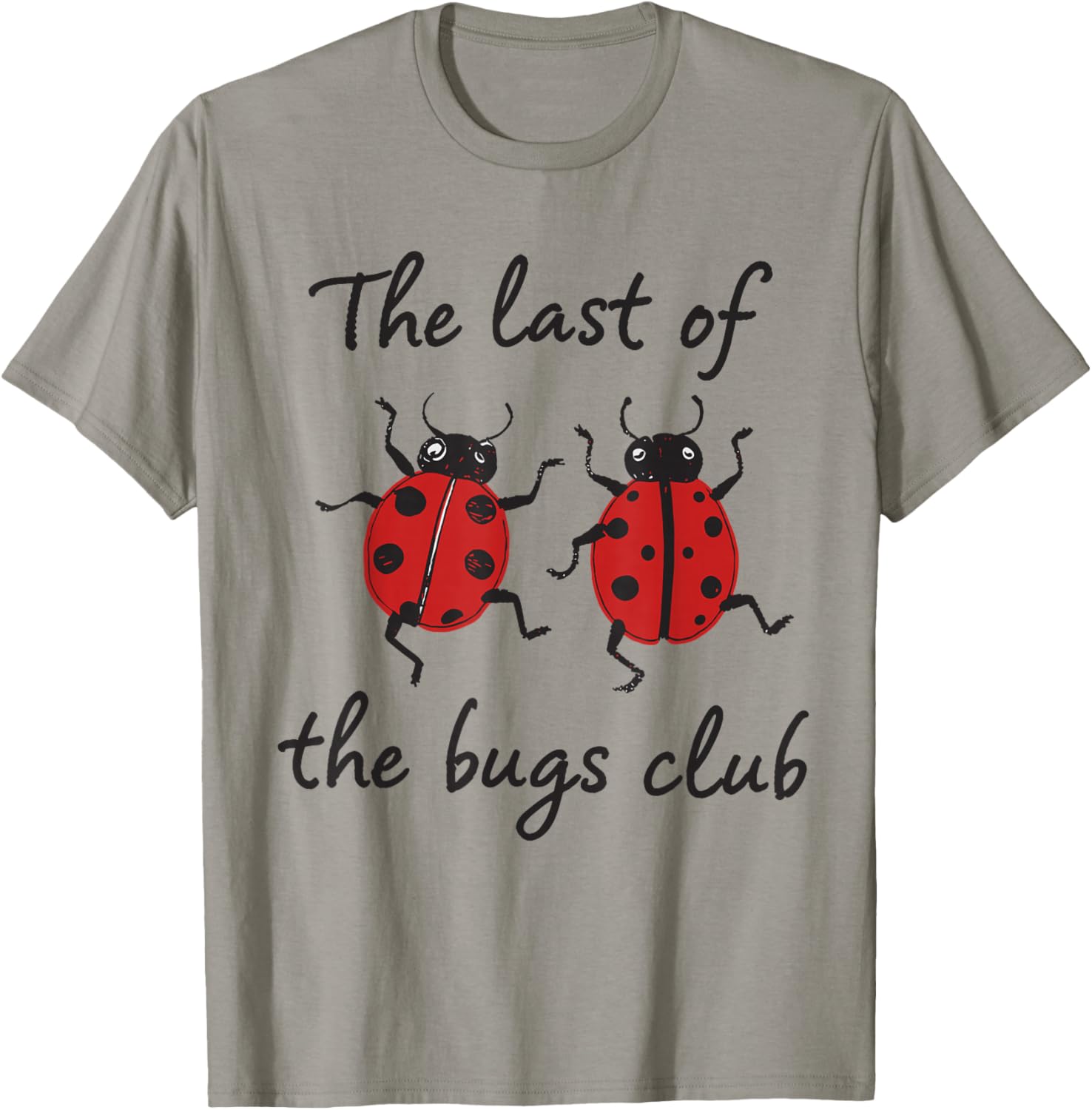 The Last of The Bugs Club Vintage Ladybug Funny T-Shirt - T-Shirt | Sand