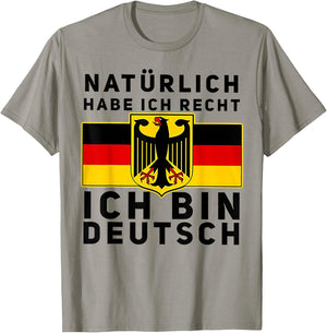 Natürlich Habe Ich Recht Ich Bin Deutsch T-Shirt - T-Shirt | Sand