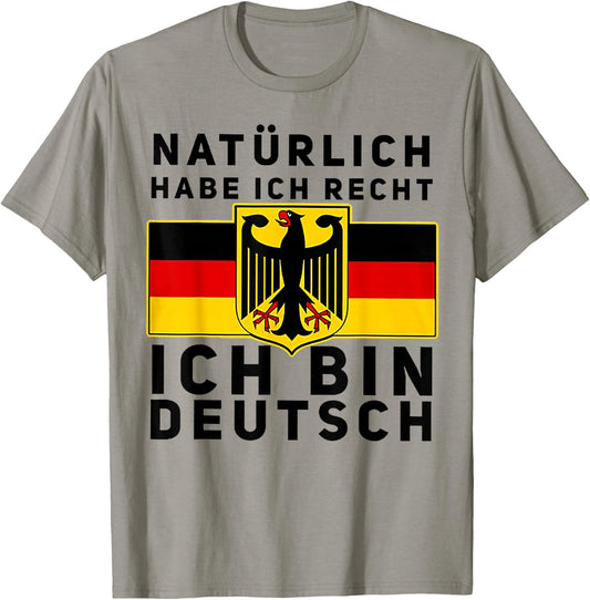 Natürlich Habe Ich Recht Ich Bin Deutsch T-Shirt - T-Shirt | Sand
