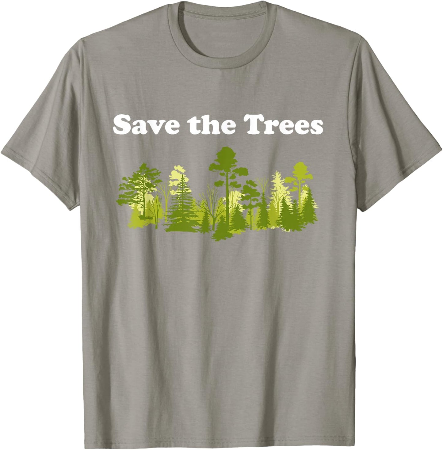 Save Trees Shirt Tree Hugger Environmental Protect Forest T-Shirt - T-Shirt | Sand