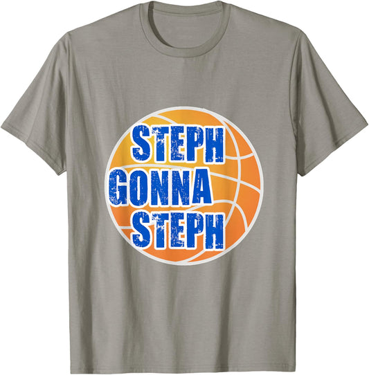Steph Gonna Steph Basketball T-Shirt - T-Shirt | Sand