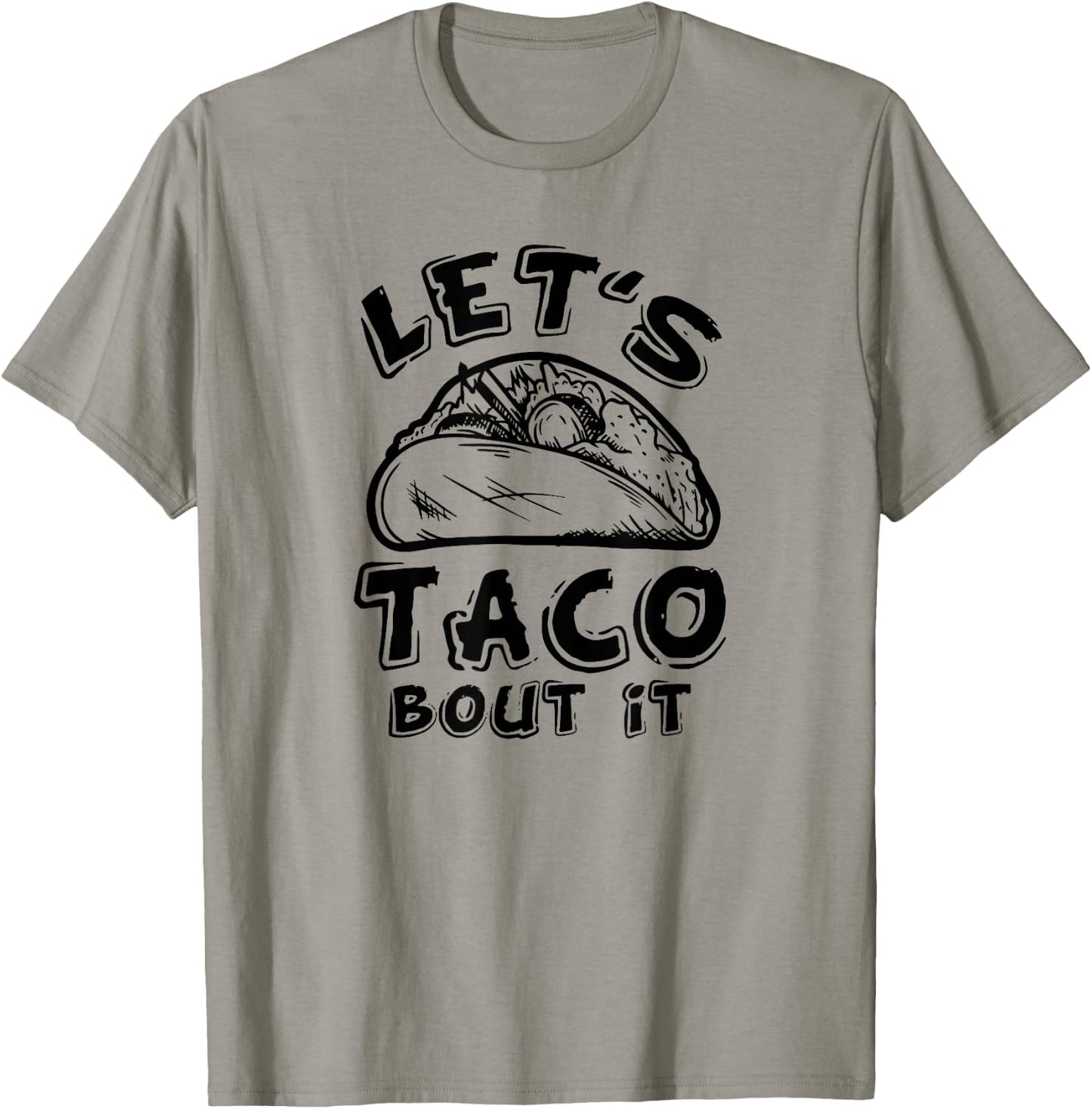 Let's Taco Bout It T-Shirt - T-Shirt | Sand