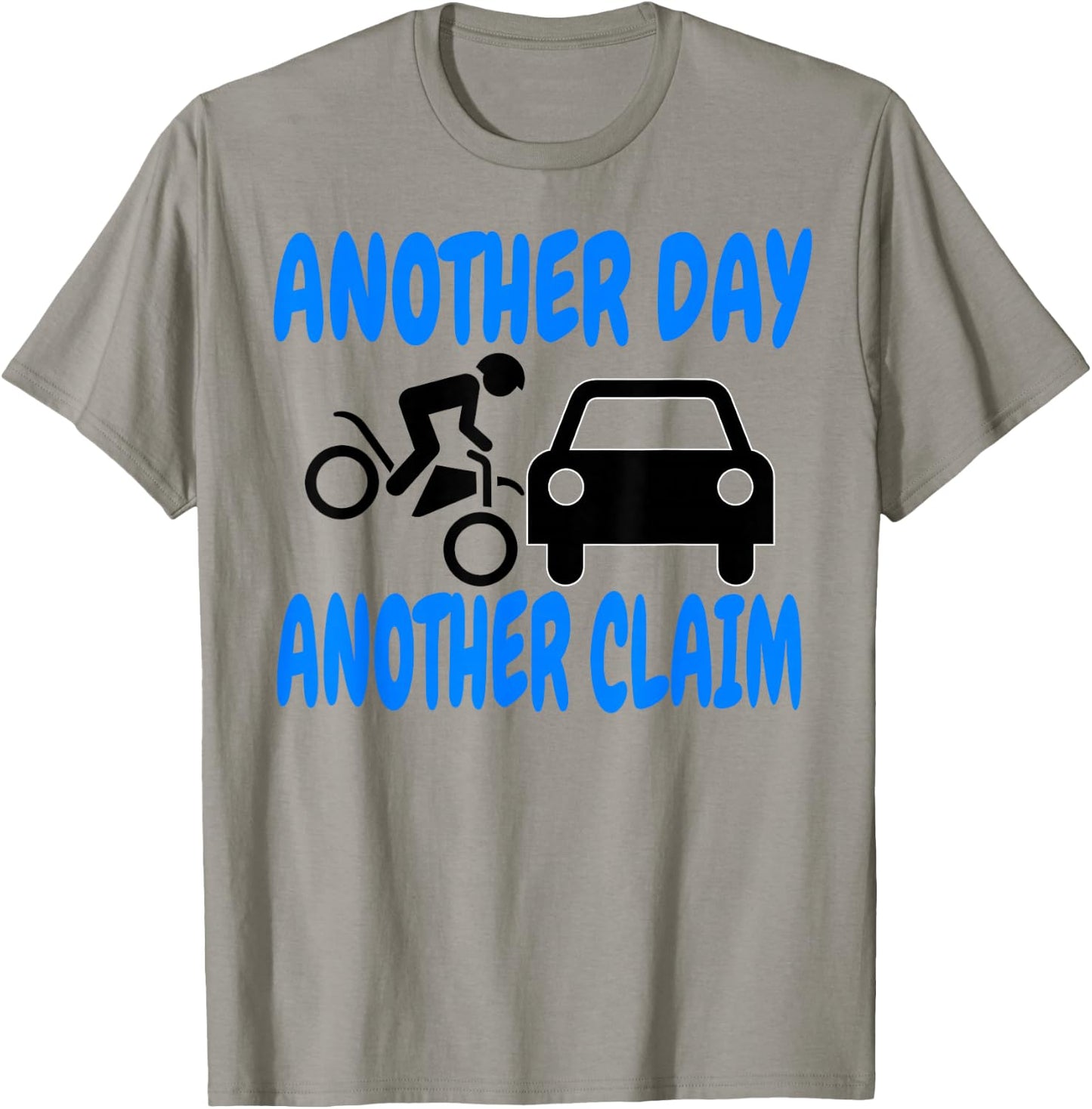 Another Day Another Claim Insurance Claims Adjuster T-Shirt - T-Shirt | Sand