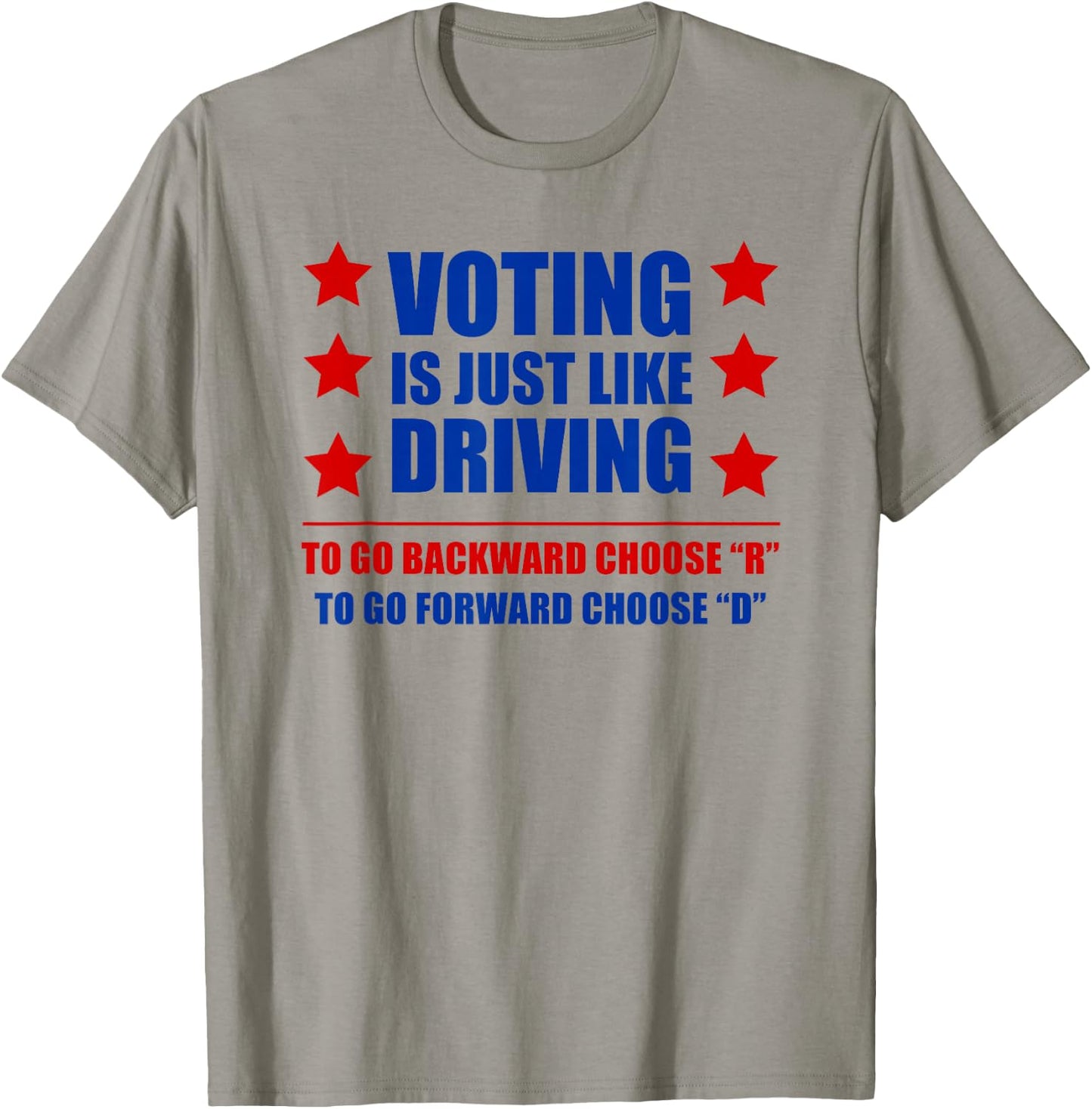 Voting is Just Like Driving Vote Democrat Funny Shirt T-Shirt - T-Shirt | Sand