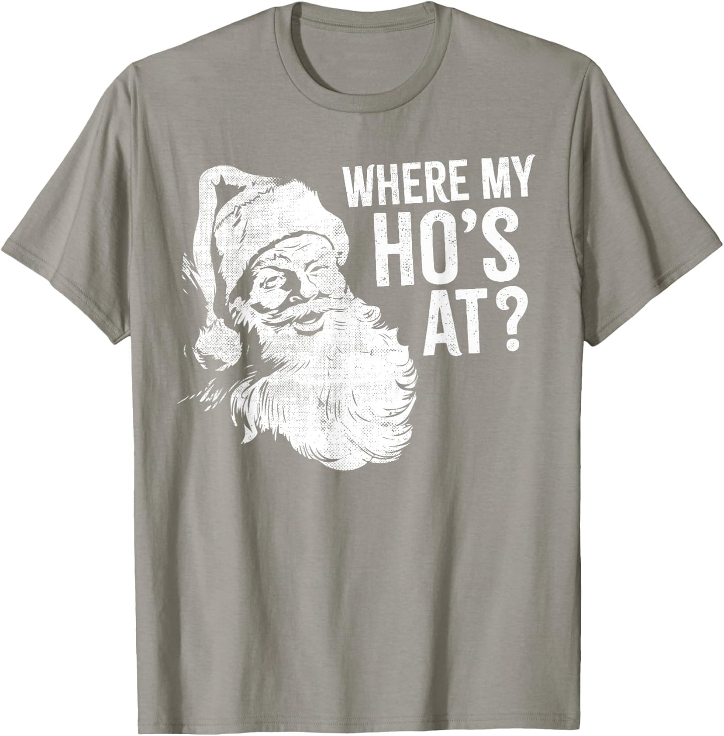 Funny, Retro, Christmas, Santa Where My Ho's At, Festive T-Shirt - T-Shirt | Sand