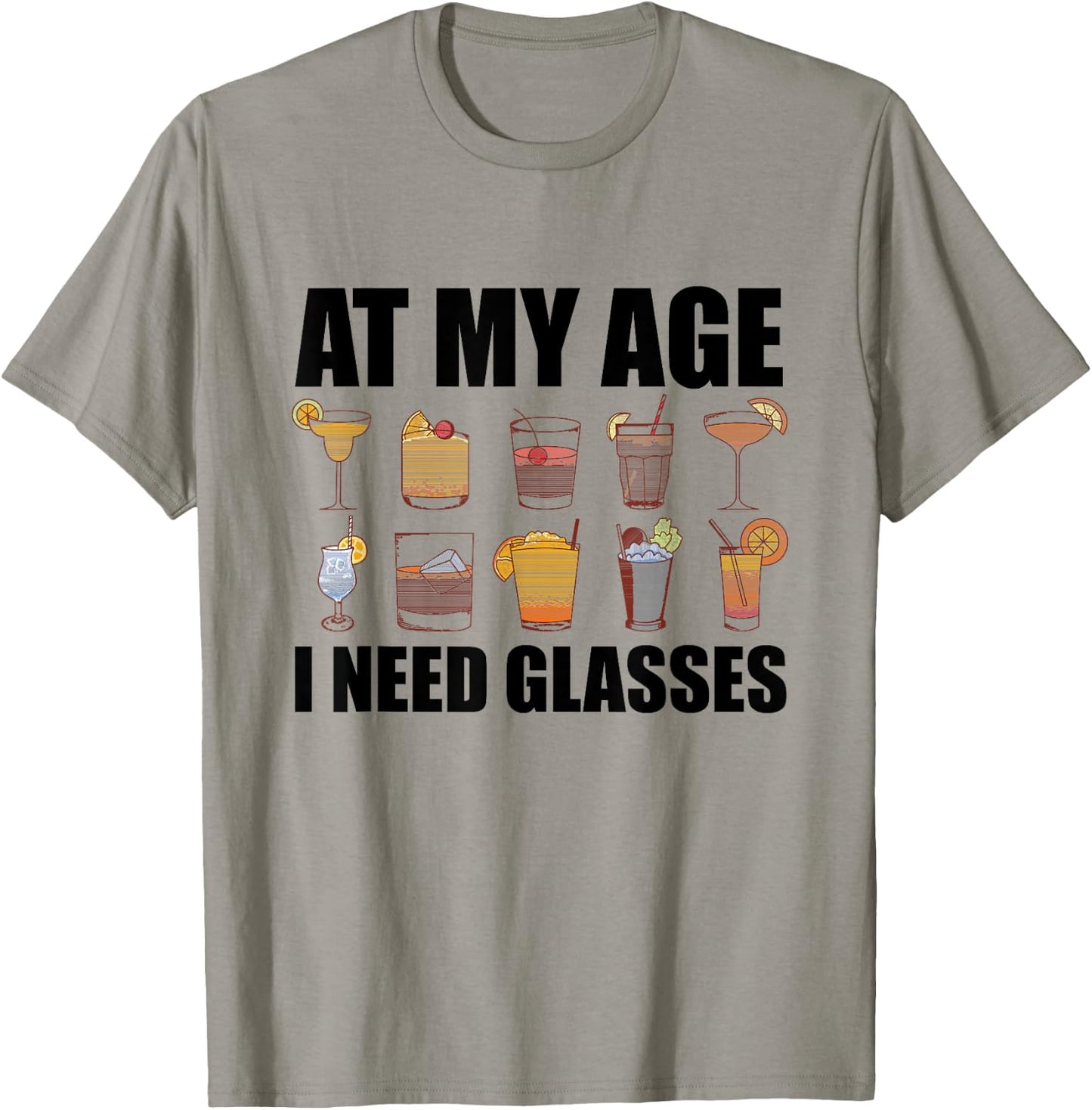 At My Age I Need Glasses Shirt Drinking Party Funny Cocktail T-Shirt - T-Shirt | Sand