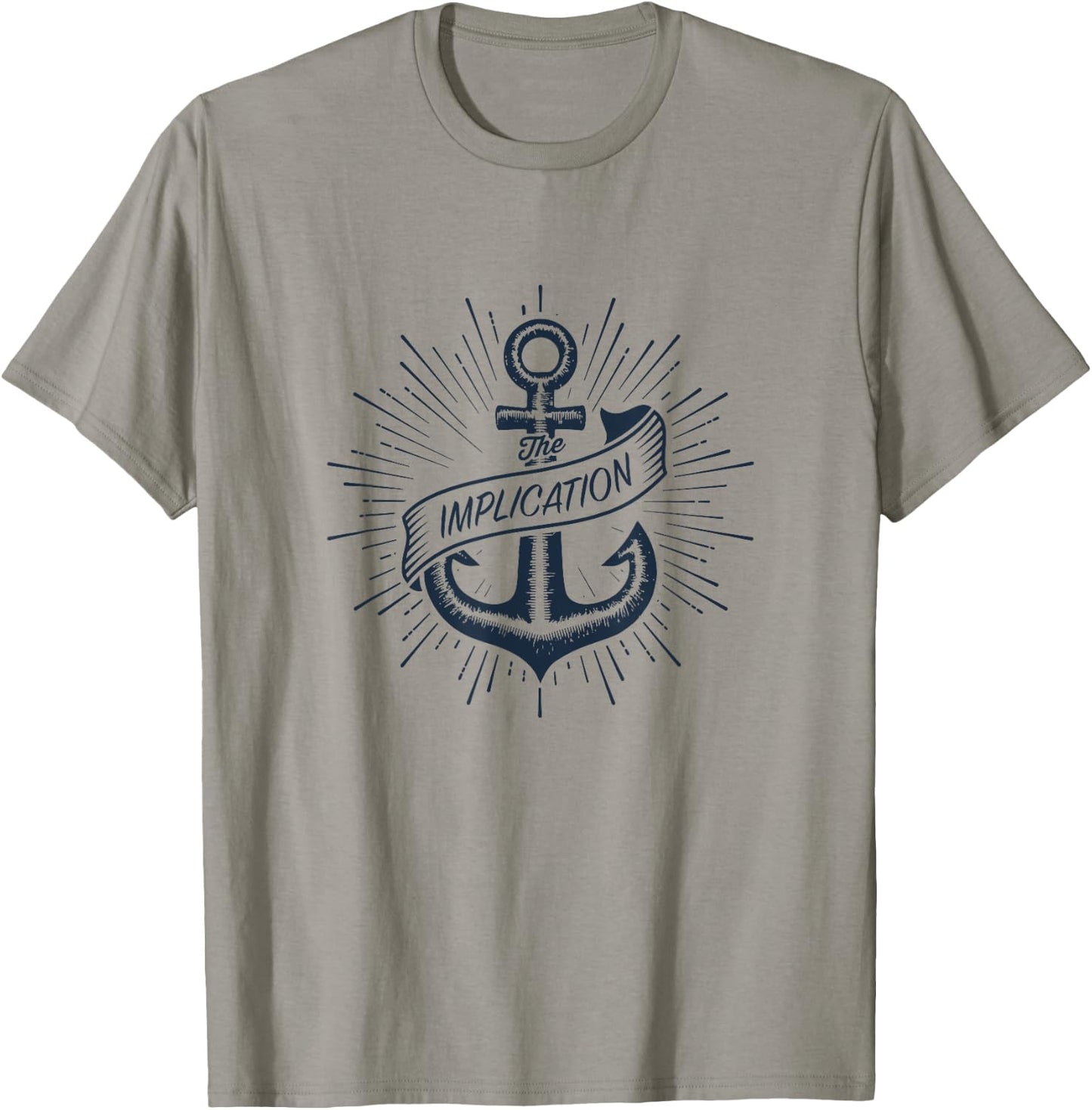 The Implication boat anchor T-Shirt - T-Shirt | Sand