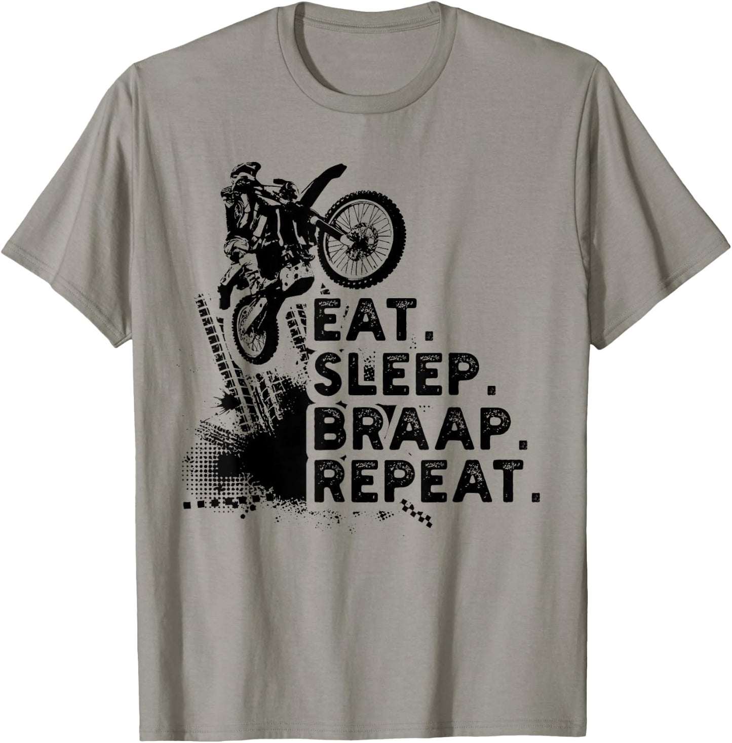 Eat Sleep Braap Repeat Funny Dirt Bike Gift T-Shirt - T-Shirt | Sand