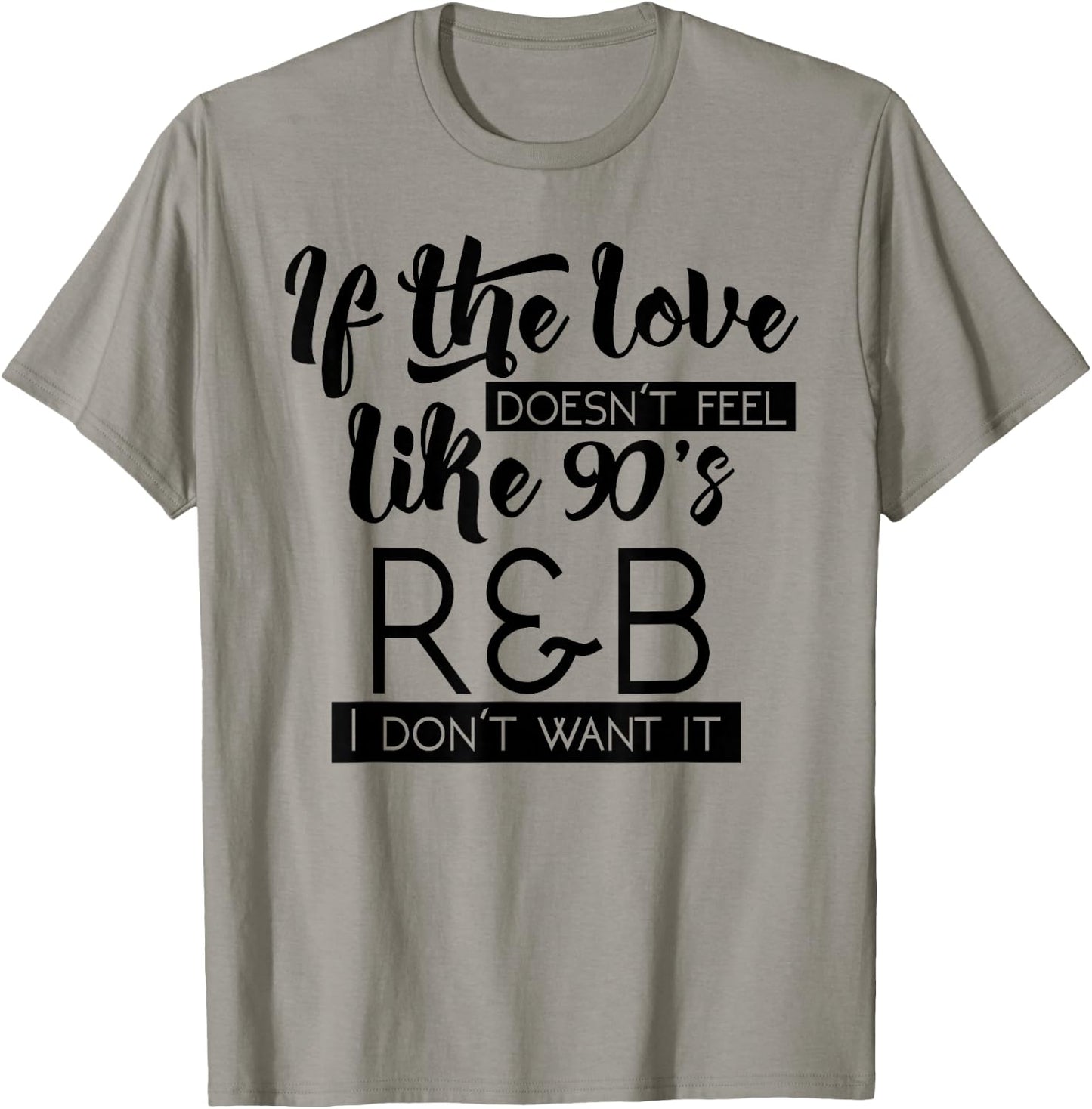 Funny & Cute Love 90s R&B Music Lover & Gift G002008 T-Shirt - T-Shirt | Sand