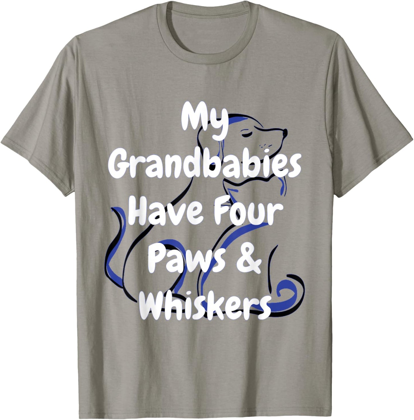 Dog And Cat Love My Grandbabies Have Four Paws And Whiskers Men Women T-Shirt - T-Shirt | Sand