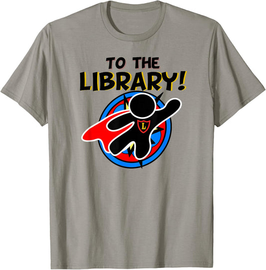 To the Library! Superhero Librarian Funny Comics T-Shirt - T-Shirt | Sand