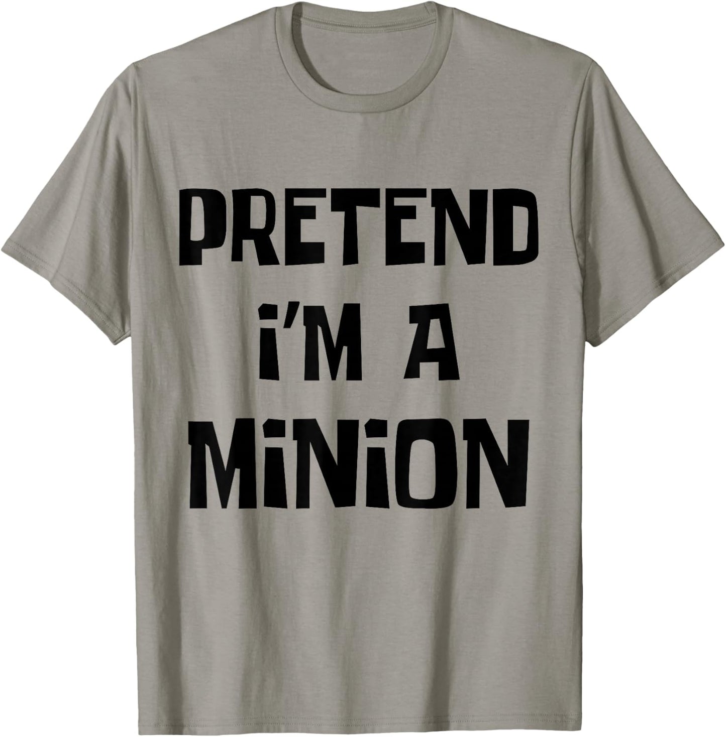 Pretend I'm A Minion Costume Party Funny Halloween Minion T-Shirt - T-Shirt | Sand