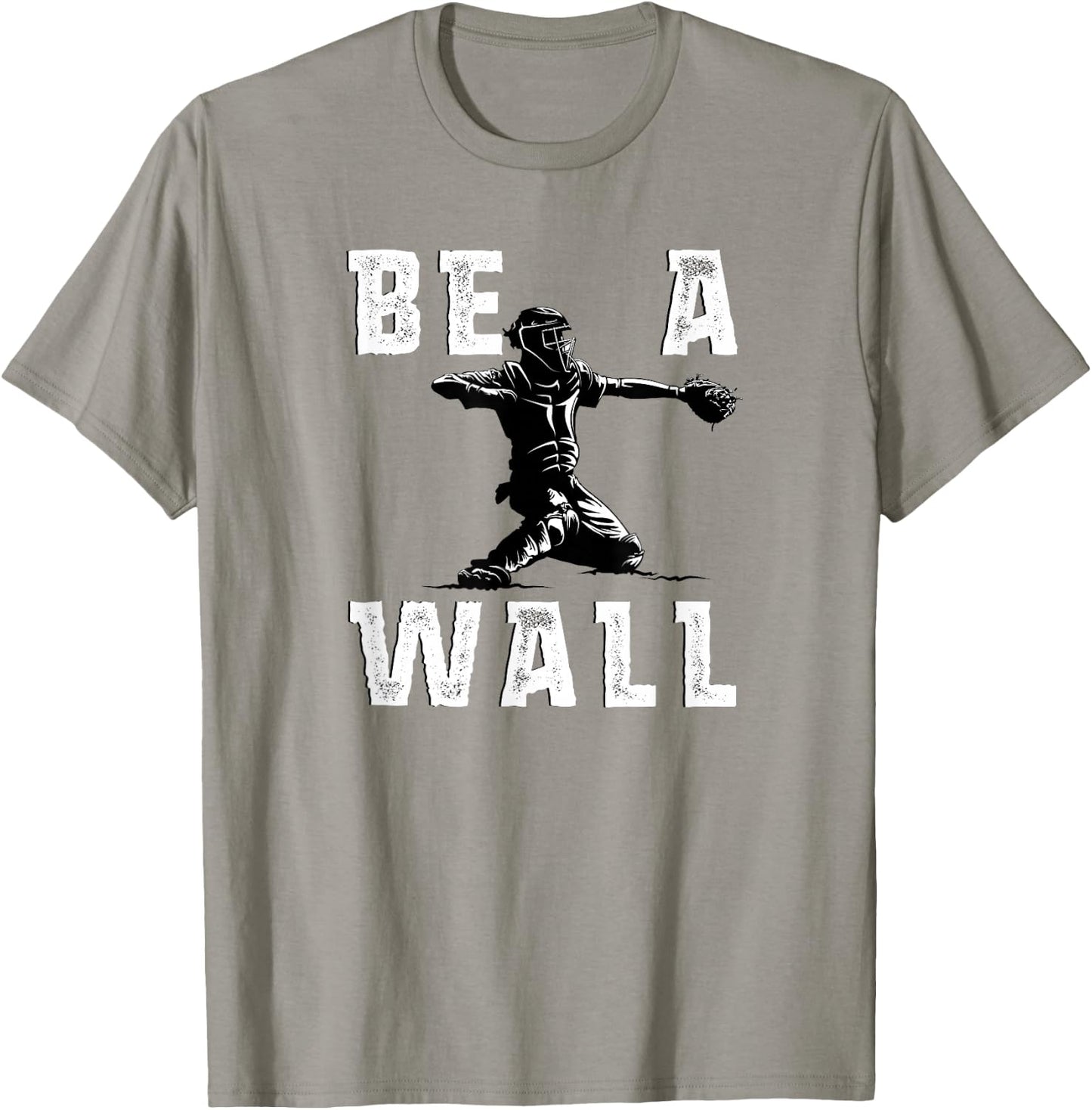 Be A Wall Baseball Catchers Themed T-Shirt - T-Shirt | Sand
