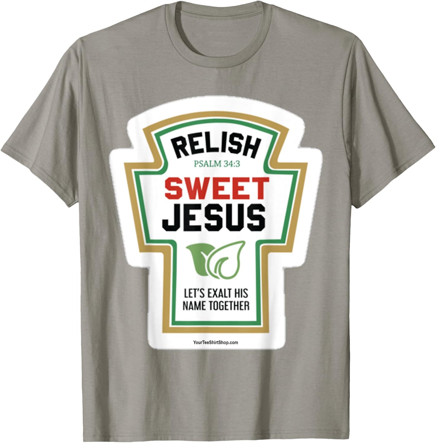 Relish. Sweet Jesus. Let's Exalt His Name Together. Psalm 34 T-Shirt - T-Shirt | Sand