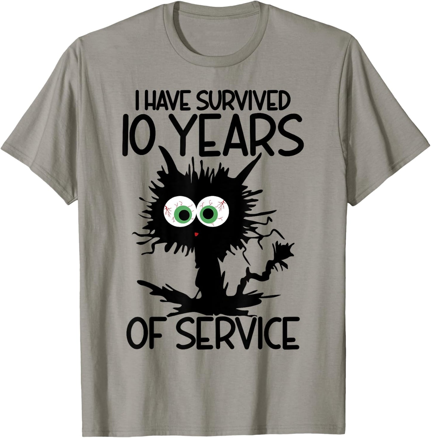 I Have Survived 10 Years Of Of Service T-Shirt - T-Shirt | Sand