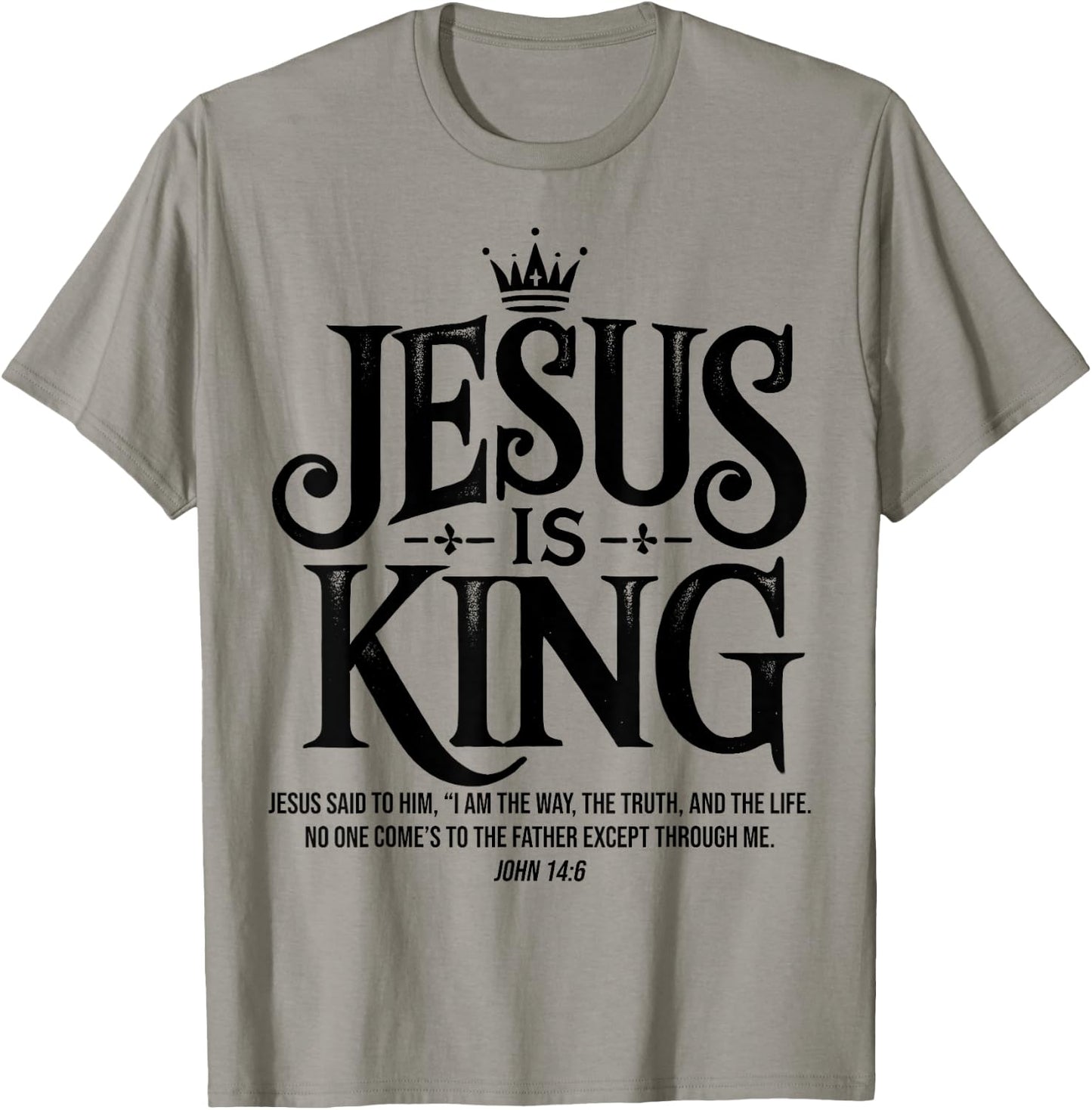 Jesus Is King Christian John 14:6 Bible Verse Costume T-Shirt - T-Shirt | Sand