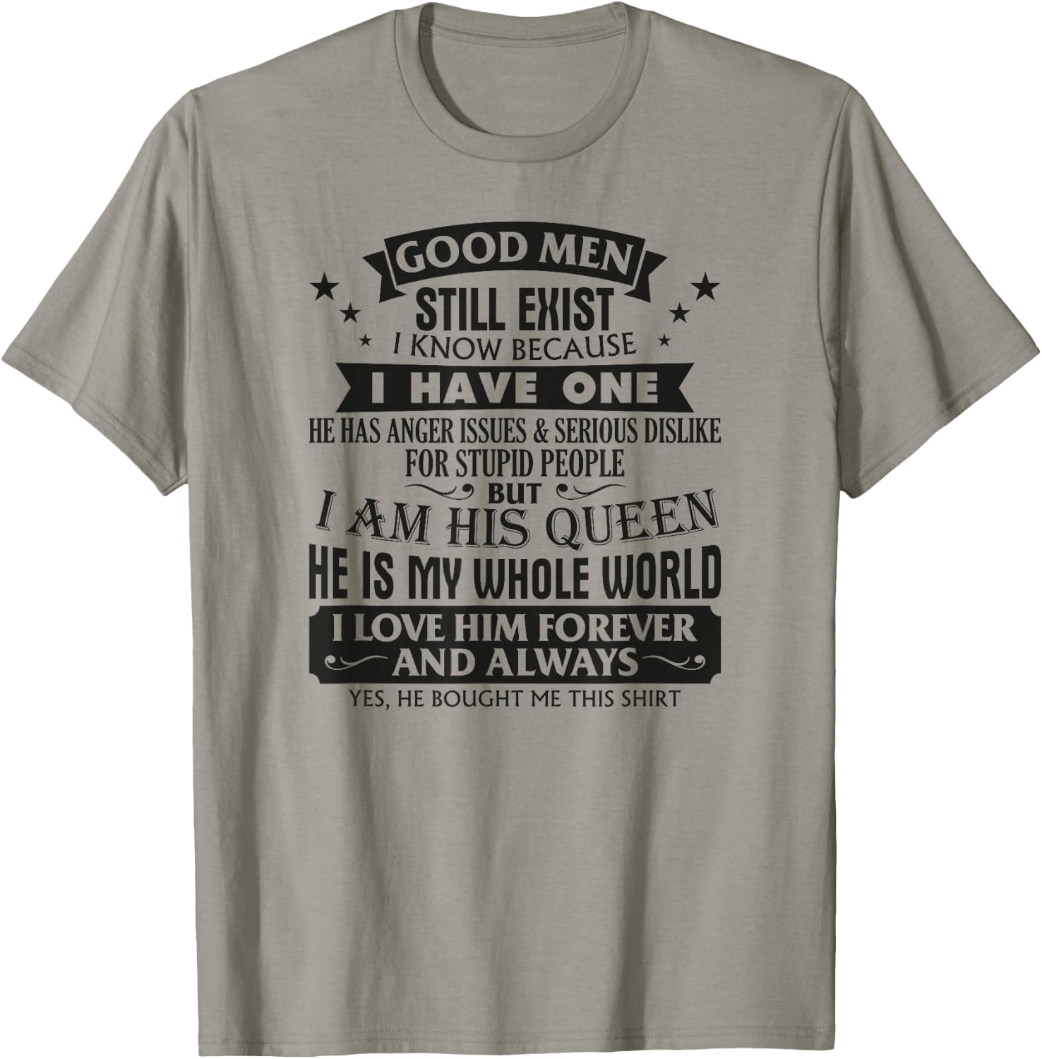 Good Men Still Exist I Know Because I Have One Girlfriend T-Shirt - T-Shirt | Sand