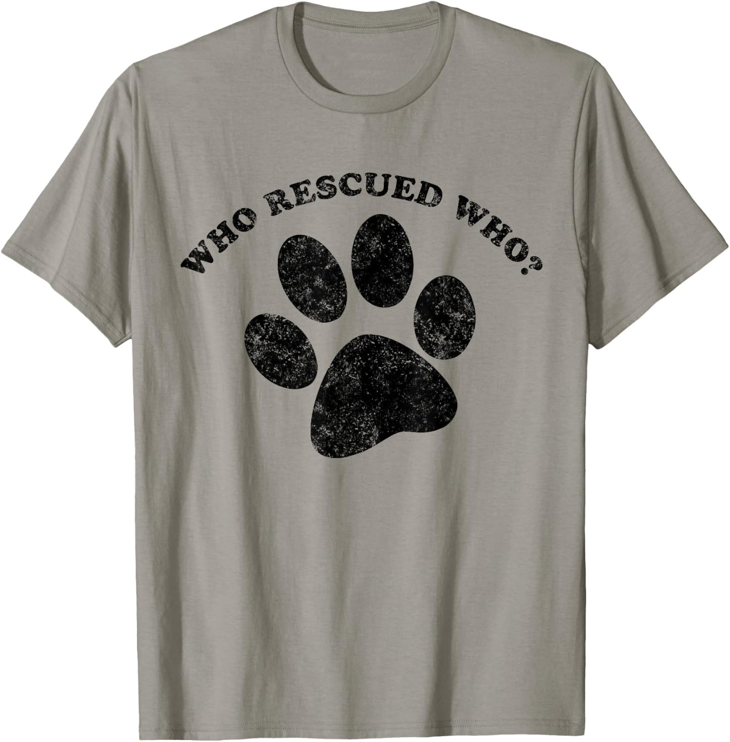 Who Rescued Who? Rescue Dog Paw Print Shirt Men Women Girls Kids T-Shirt - T-Shirt | Sand