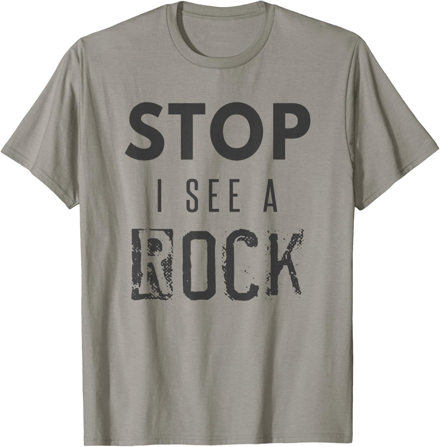 Stop I See a Rock Geologist Geology Pun Rocks T-Shirt - T-Shirt | Sand