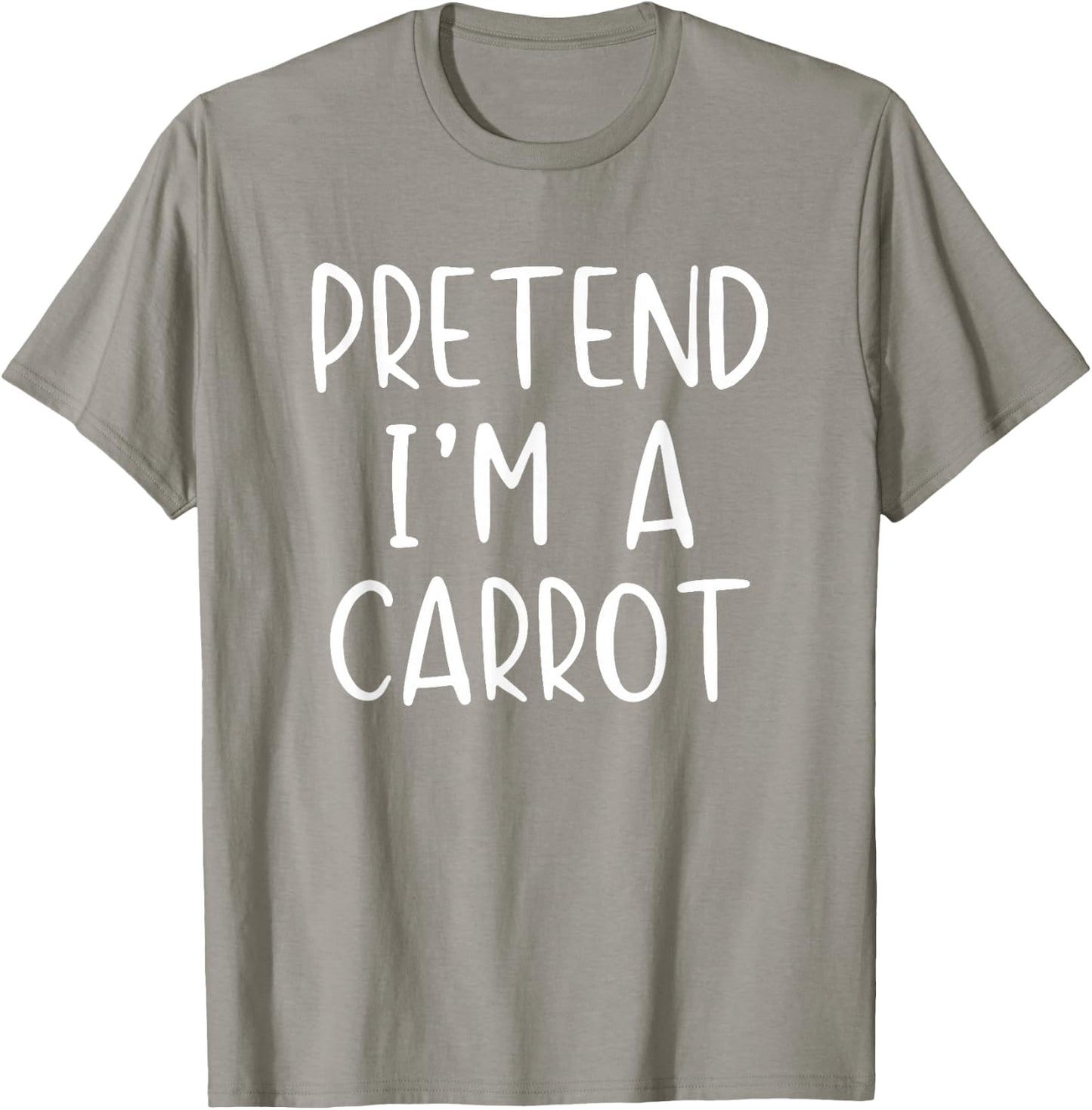 Pretend I'm Carrot Costume Halloween Simple Adult Kid T-Shirt - T-Shirt | Sand