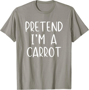 Pretend I'm Carrot Costume Halloween Simple Adult Kid T-Shirt - T-Shirt | Sand