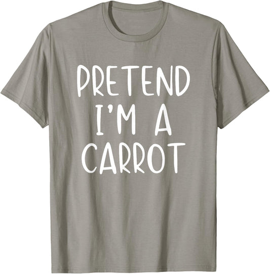 Pretend I'm Carrot Costume Halloween Simple Adult Kid T-Shirt - T-Shirt | Sand