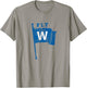 Fly The W Chicago Baseball Winning Flag Distressed T-Shirt - T-Shirt | Sand