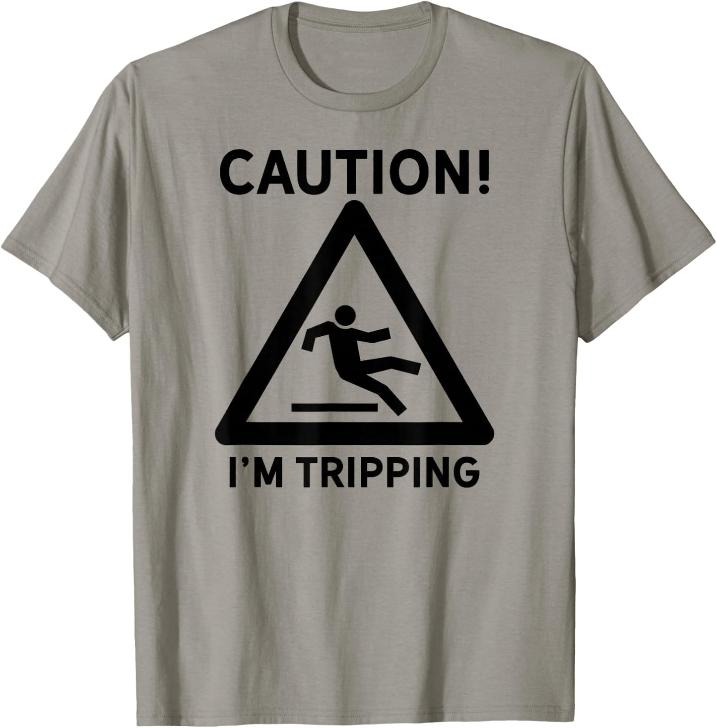 Funny Joke Gift Clumsy Friend Road Trip Falling I'm Tripping T-Shirt - T-Shirt | Sand