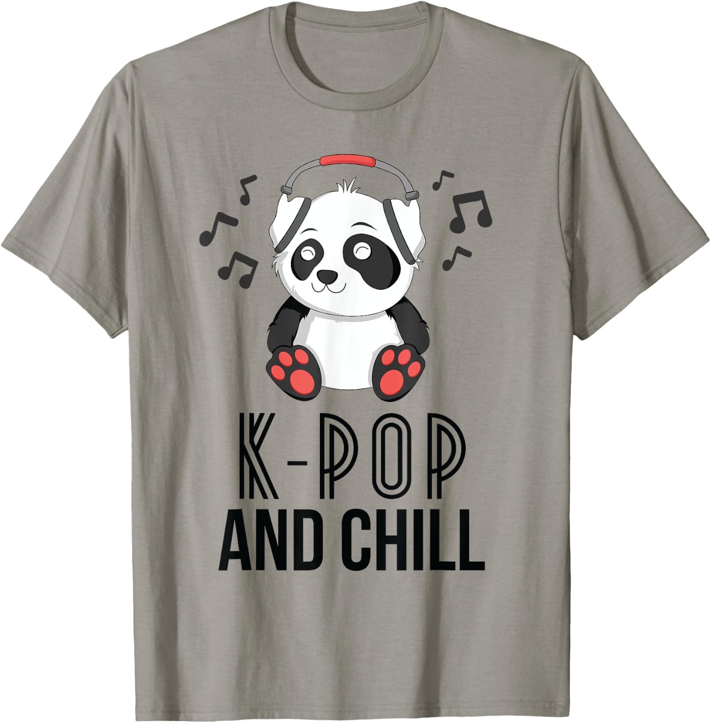 K-Pop And Chill Panda KPop Quote Kawaii T-Shirt - T-Shirt | Sand