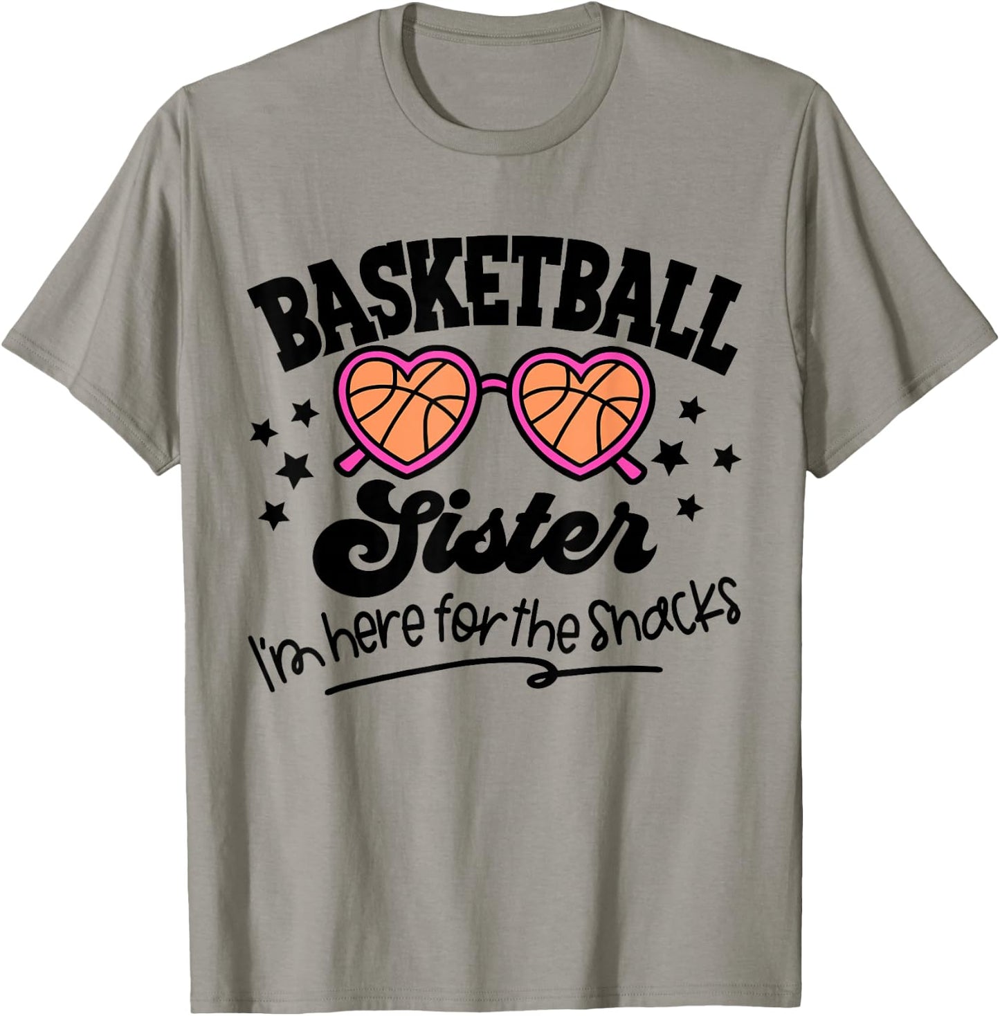 Cute Basketball Sister I'm Just Here For The Snacks Game Day T-Shirt - T-Shirt | Sand
