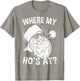 Where My Ho's at Shirt | Retro Hipster Funny Santa T-Shirt - T-Shirt | Sand