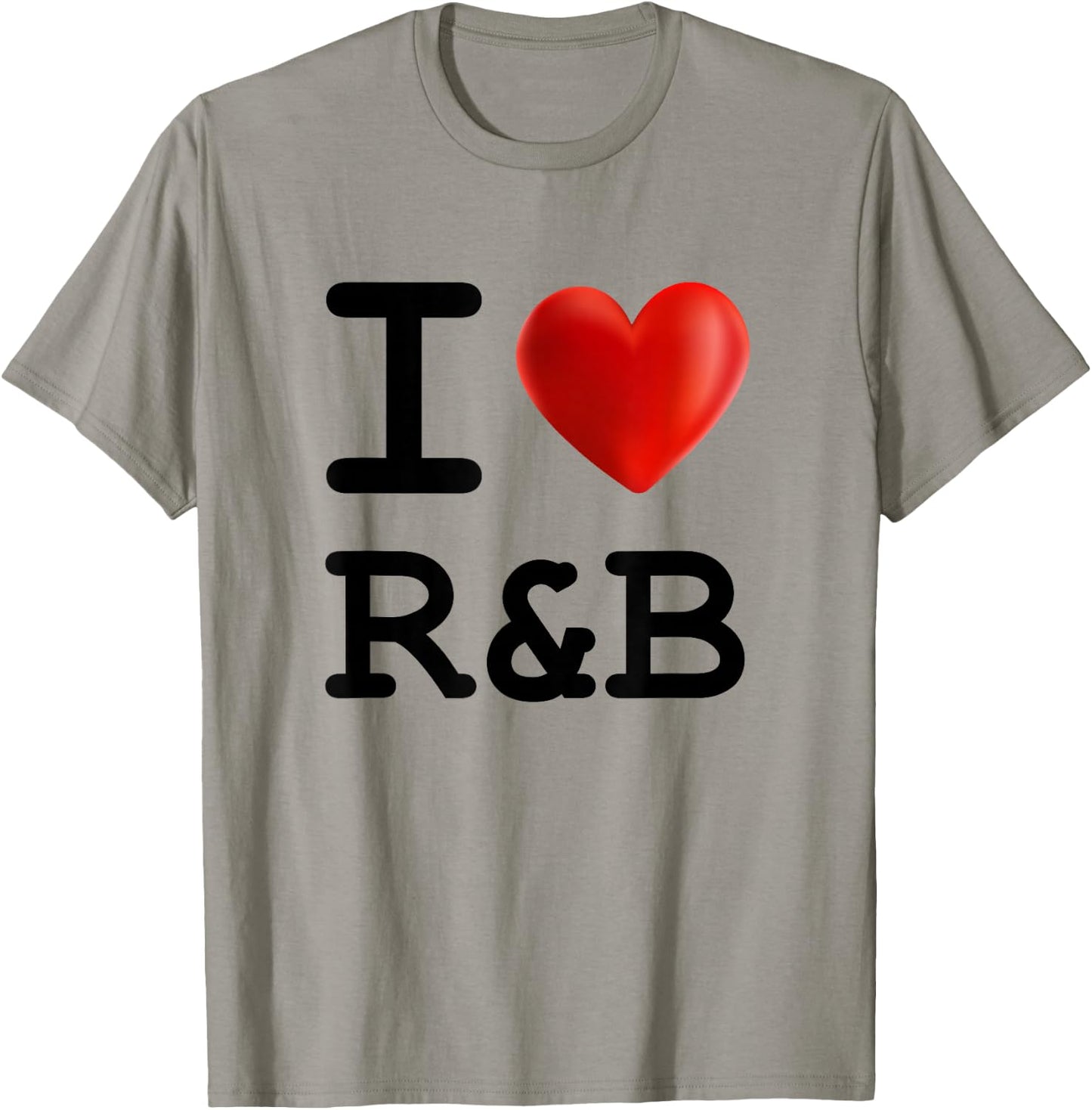 I Love R&B Music Heart T Shirt T-Shirt - T-Shirt | Sand