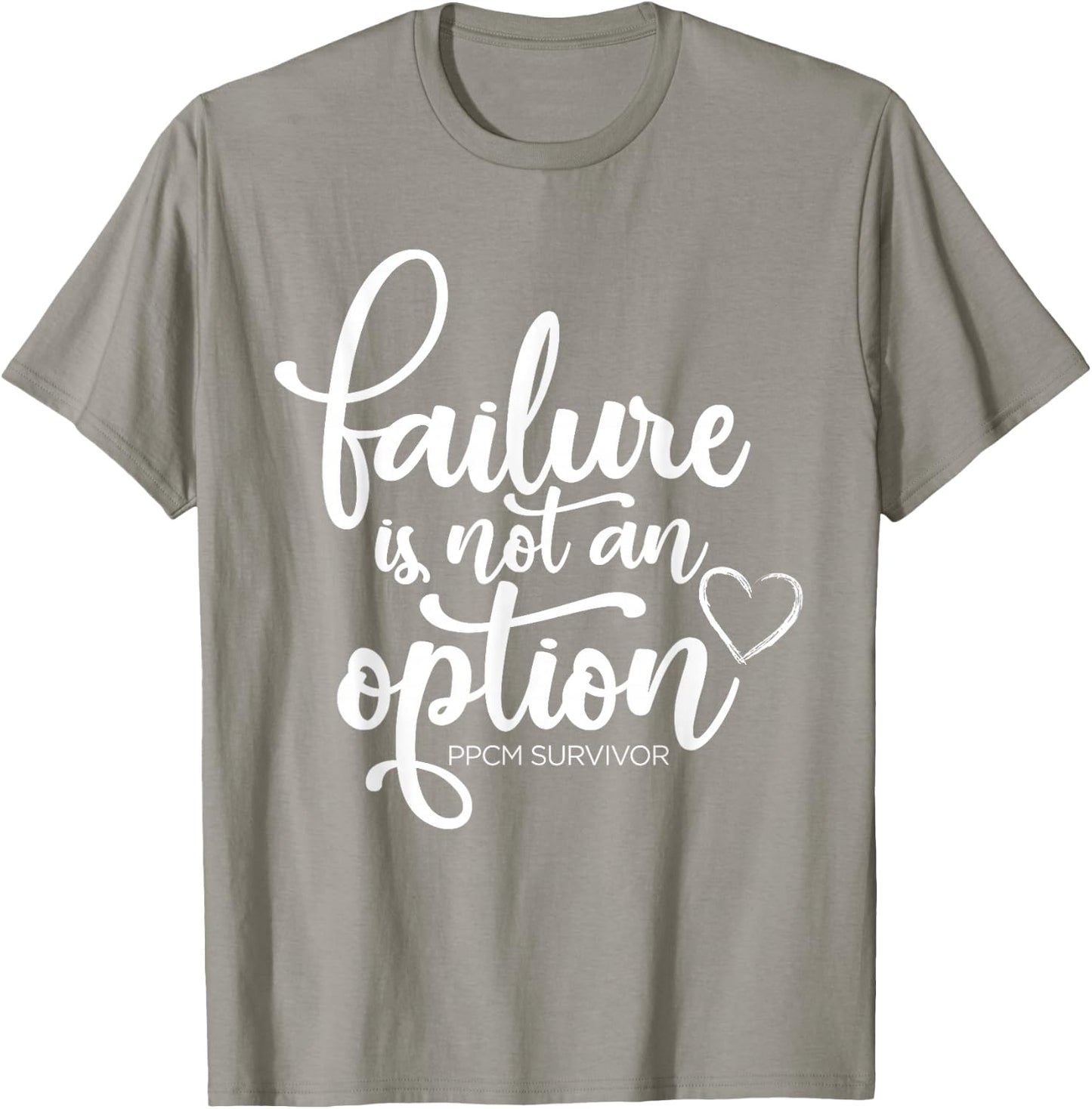Failure is not an option - PPCM Survivor T-Shirt - T-Shirt | Sand