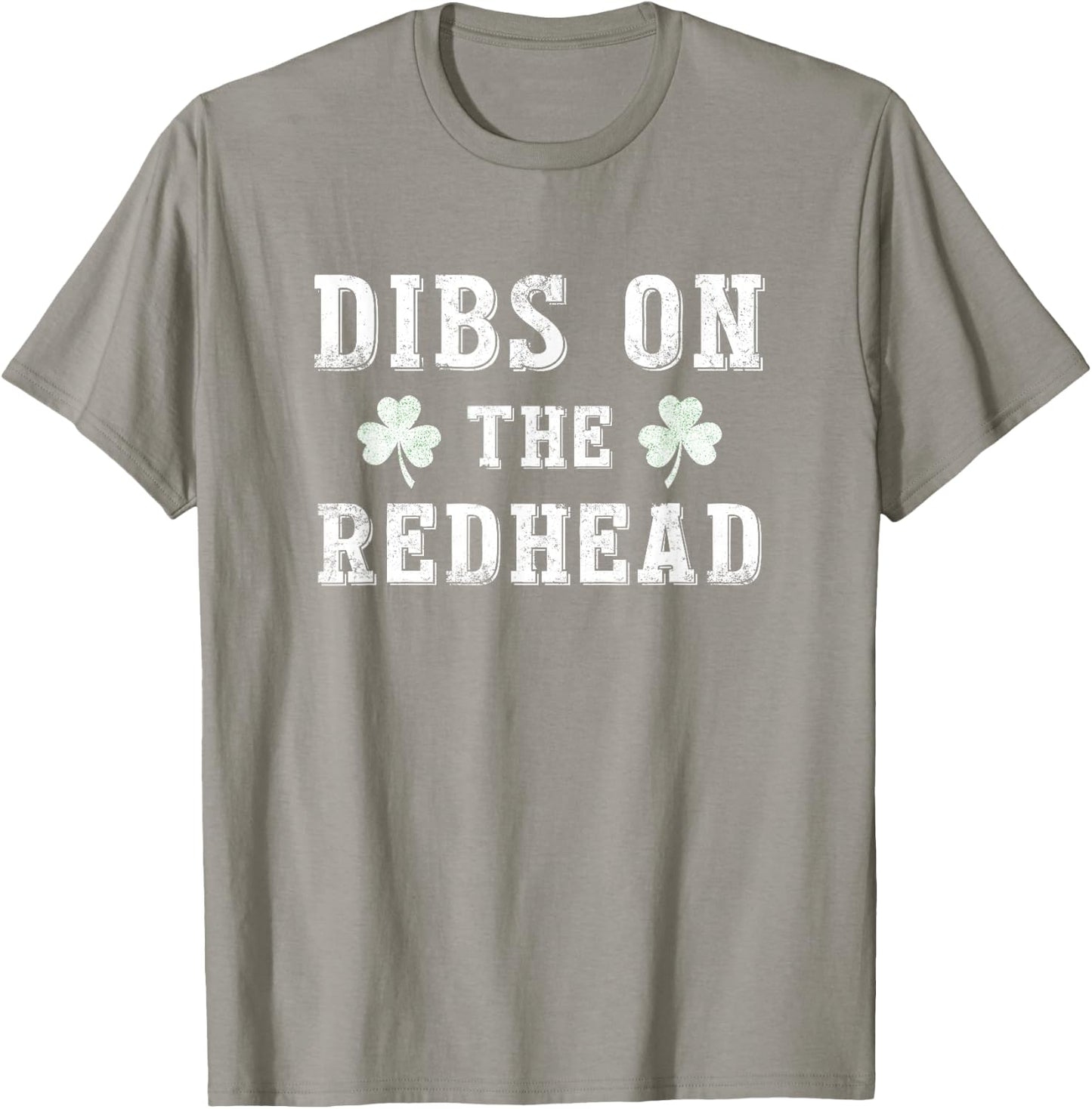 Dibs On The Redhead Shirt Funny St Patricks Day Drinking T-Shirt - T-Shirt | Sand