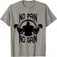 C386 NO PAIN NO GAIN Gym T Shirt Workout Fitness Motivation T-Shirt - T-Shirt | Sand