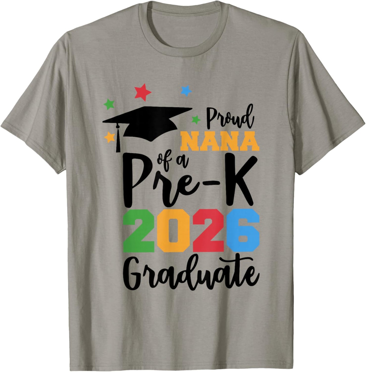 Proud Nana of A Pre-K 2026 Graduate Class of 2026 Grad T-Shirt - T-Shirt | Sand
