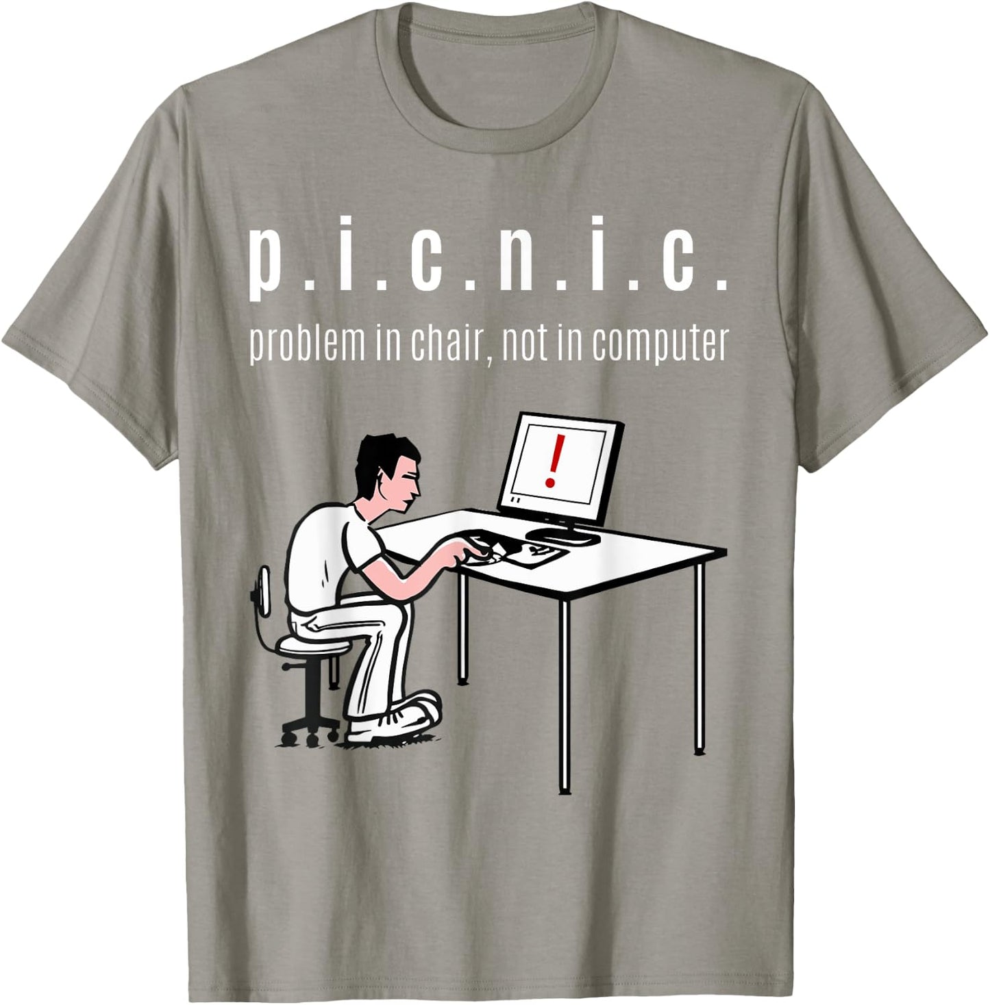 Problem in Chair, Not in Computer (PICNIC) IT Geek Clothing T-Shirt - T-Shirt | Sand