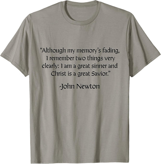 John Newton - I am a Great Sinner, Christ is a Great Savior T-Shirt - T-Shirt | Sand