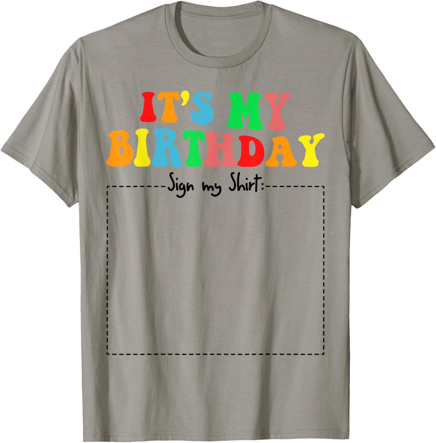 It's My Birthday Sign my shirt Funny Autograph Birthday Kids T-Shirt - T-Shirt | Sand