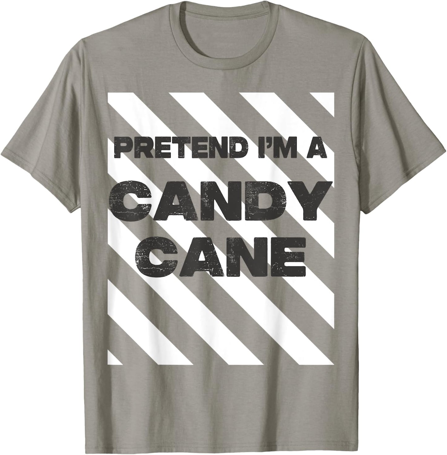 Pretend I'm A Candy Cane Adult Kids Men Women Costume T-Shirt - T-Shirt | Sand