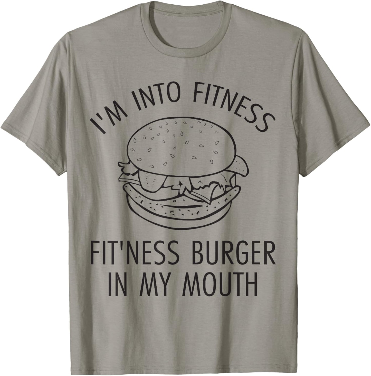 I'm Into Fitness, Fitness Burger In My Mouth - Gym T-Shirt - T-Shirt | Sand